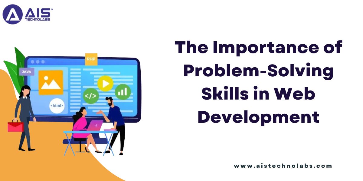 importance of problem-solving skills in web development